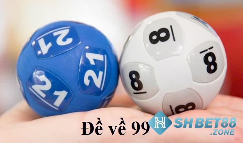 Đề về 99 mai đánh lô gì xác suất trúng cao nhất 4 Ý nghĩa sâu xa cặp số 99 trên nhiều khía cạnh
