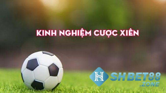 Hướng dẫn cách tính cược xiên bóng đá từ A - Z hiệu quả 7 Kinh nghiệm chơi cược xiên hiệu quả từ chuyên gia
